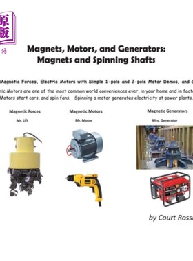 海外直订Magnets, Motors, and Generators: Magnets and Spinning Shafts 磁铁，马达和发电机:磁铁和旋转轴