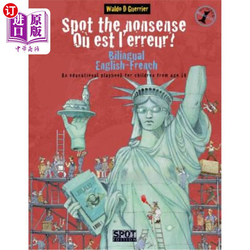 海外直订Spot the Nonsense - Où est l'erreur?: A bilingual French-English playbook for ch 发现无稽之谈-为10岁儿童编