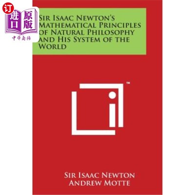 海外直订Sir Isaac Newton's Mathematical Principles of Natural Philosophy and His System  牛顿的自然哲学数学原理及其