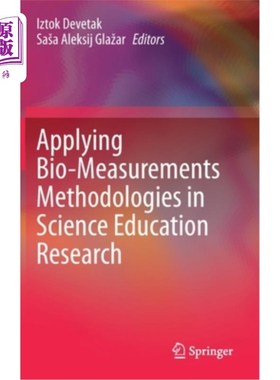 海外直订Applying Bio-Measurements Methodologies in Science Education Research 生物测量方法在科学教育研究中的应用