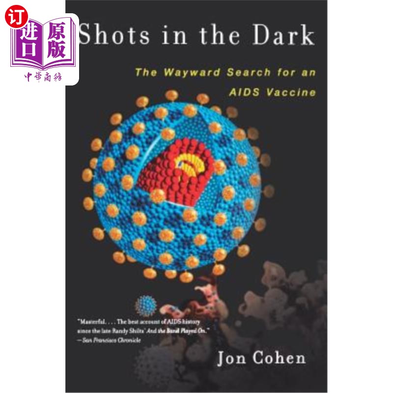 海外直订医药图书Shots in the Dark: The Wayward Search for an AIDS Vaccine 黑暗中的镜头:对艾滋病疫苗的任性探索