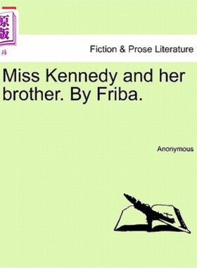 海外直订Miss Kennedy and Her Brother. by Friba. 肯尼迪小姐和她的兄弟。Friba。