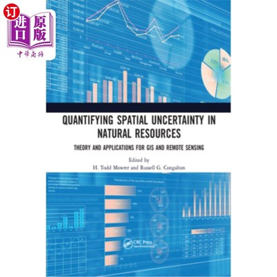 海外直订Quantifying Spatial Uncertainty in Natural Resources: Theory and Applications fo 自然资源的空间不确定性量化