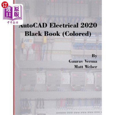 海外直订AutoCAD Electrical 2020 Black Book (Colored) AutoCAD Electrical 2020黑皮书（彩色）