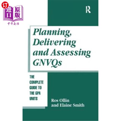 海外直订Planning, Delivering and Assessing Gnvqs: A Practical Guide to Achieving the G U 规划、交付和评估GNVQ：实现
