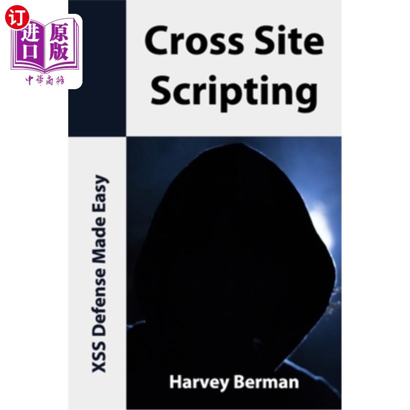 海外直订Cross Site Scripting: XSS Defense Made Easy