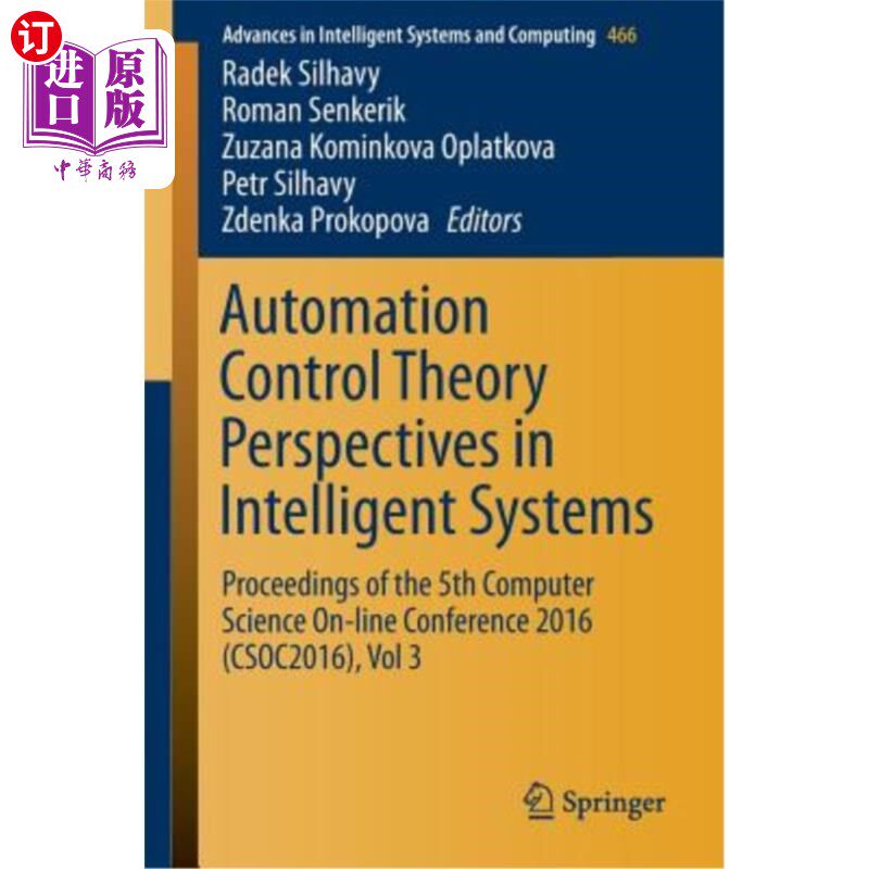 海外直订Automation Control Theory Perspectives in Intelligent Systems: Proceedings of th 智能系统中的自动化控制理论