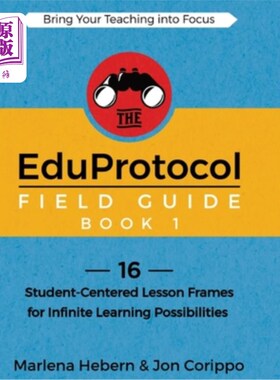 海外直订The EduProtocol Field Guide Book 1: 16 Student-Centered Lesson Frames for Infini 教育协议领域指南书1:16以学