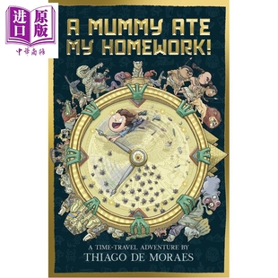 预售 木乃伊吃了我的作业 A Mummy Ate My Homework 英文原版 儿童历史科普读物 穿越时空冒险故事 进口书 8岁以上【中商原版】