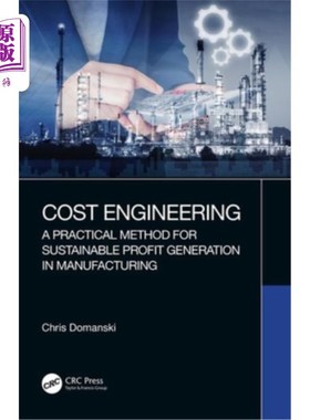 海外直订Cost Engineering: A Practical Method for Sustainable Profit Generation in Manufa 成本工程:制造业可持续盈利