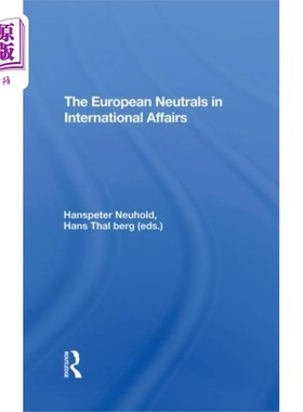 海外直订European Neutrals in International Affairs 国际事务中的欧洲中立者