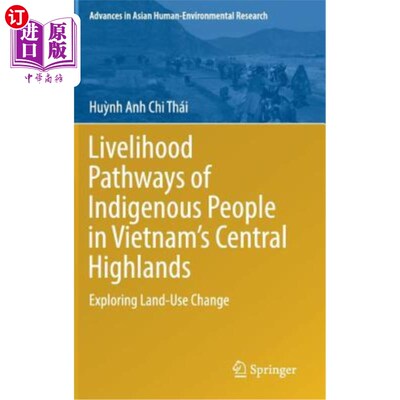 海外直订Livelihood Pathways of Indigenous People in Vietnam's Central Highlands: Explori 越南中部高地土著居民的生计