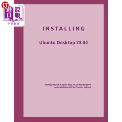海外直订Installing: Ubuntu Desktop 23.04 安装:Ubuntu桌面23.04