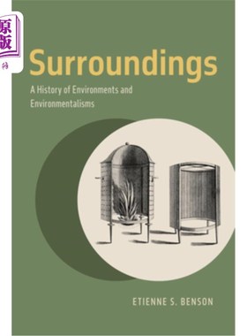 海外直订Surroundings: A History of Environments and Environmentalisms 环境:环境与环保主义的历史
