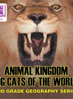 海外直订Animal Kingdom (Big Cats of the World): 2nd Grade Geography Series 动物王国(世界大型猫科动物):二年级地理系