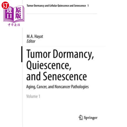 海外直订Tumor Dormancy, Quiescence, and Senescence, Volume 1: Aging, Cancer, and Noncanc 肿瘤休眠，静止和衰老，卷1