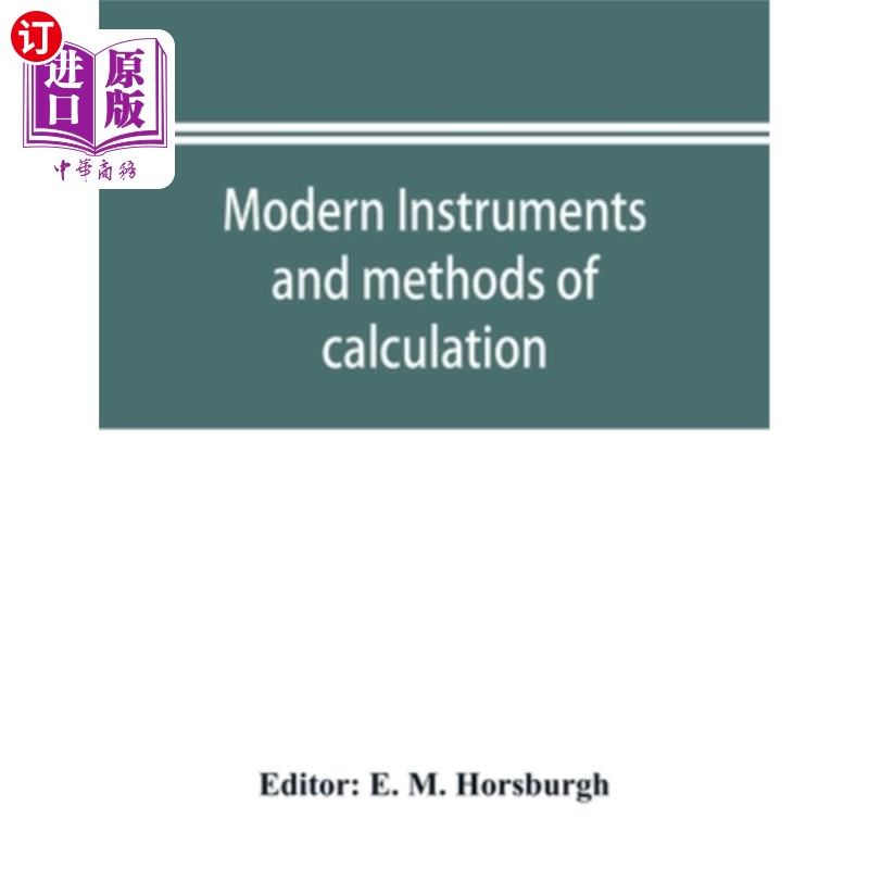 海外直订Modern instruments and methods of calculation; a handbook of the Napier tercente 现代仪器和计算方法；纳皮尔