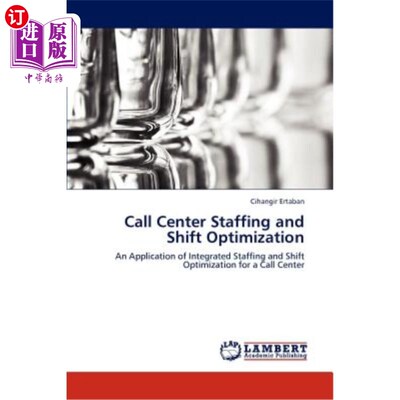 海外直订Call Center Staffing and Shift Optimization 呼叫中心人员配置和轮班优化