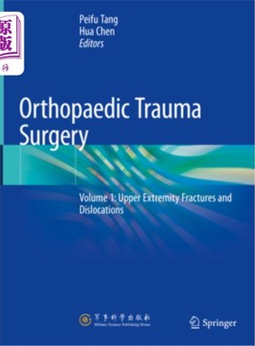 海外直订医药图书Orthopaedic Trauma Surgery: Volume 1: Upper Extremity Fractures and Dislocations 骨科创伤外科:卷1: