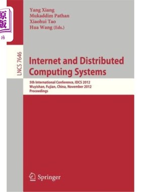 海外直订Internet and Distributed Computing Systems: 5th International Conference, Idcs 2 互联网与分布式计算系统:第5