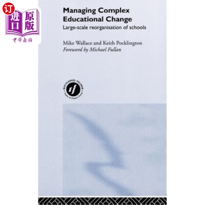 海外直订Managing Complex Educational Change: Large Scale Reorganisation of Schools 管理复杂的教育变革