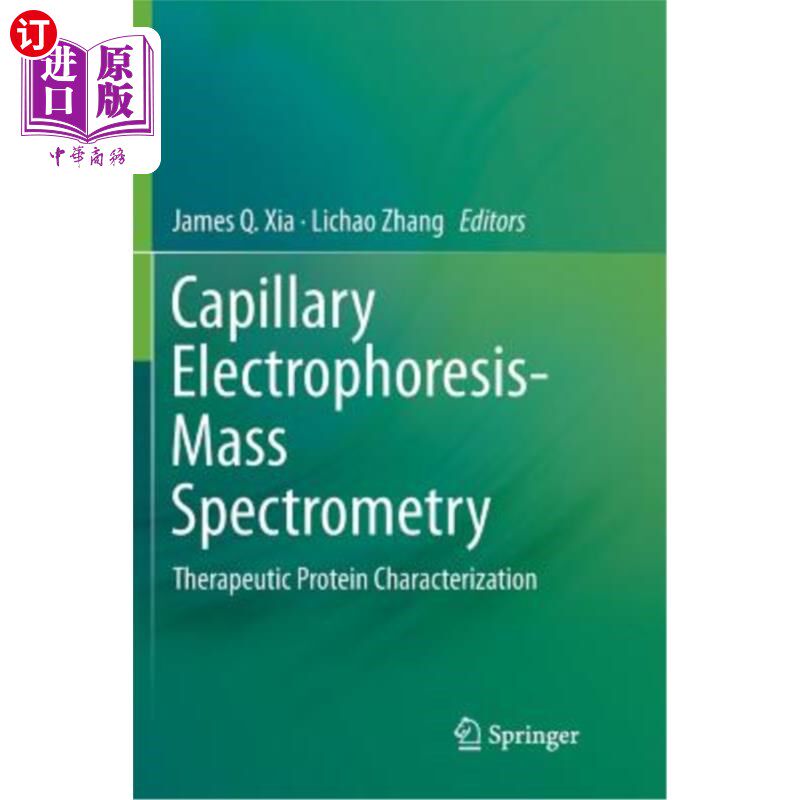海外直订Capillary Electrophoresis-Mass Spectrometry: Therapeutic Protein Characterizatio 毛细管电泳-质谱法：治疗性