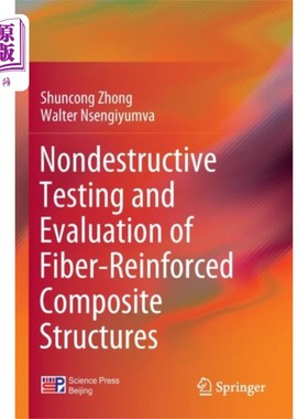 海外直订Nondestructive Testing and Evaluation of Fiber-R... 纤维增强复合材料结构的无损检测与评价