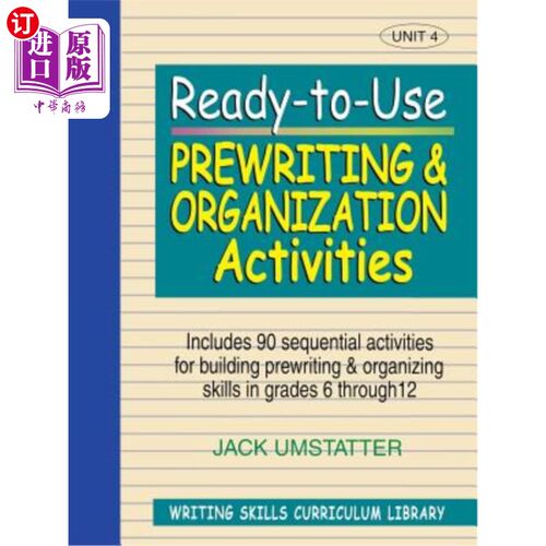 海外直订Ready-To-Use Prewriting and Organization Activities: Unit 4, Includes 90 Sequent 准备好使用的预写和组织活动