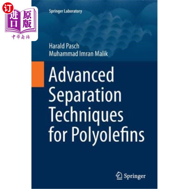 海外直订Advanced Separation Techniques for Polyolefins 聚烯烃的先进分离技术