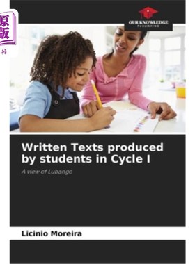 海外直订Written Texts produced by students in Cycle I 第一阶段学生撰写的书面文本