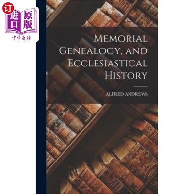 海外直订Memorial Genealogy, and Ecclesiastical History 纪念族谱和教会历史