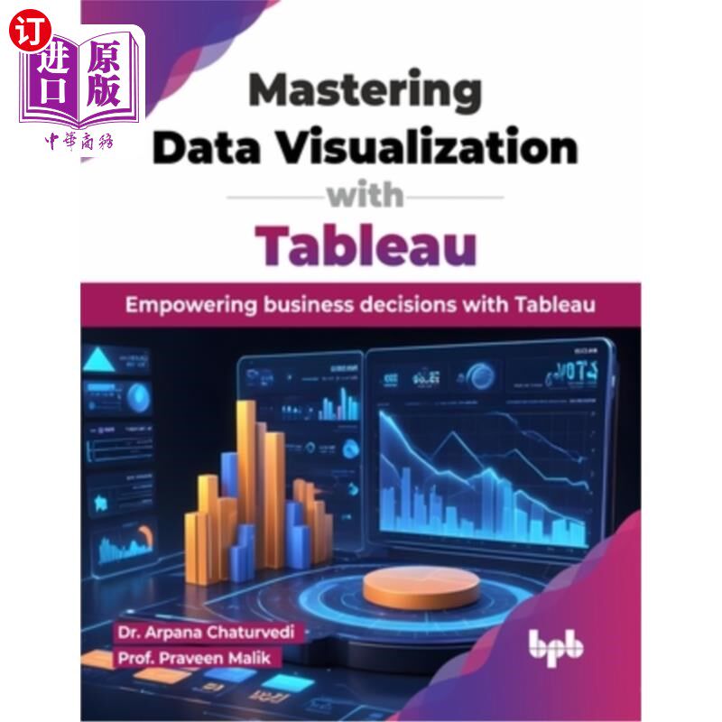海外直订Mastering Data Visualization with Tableau: Empowering business decisions with Ta 使用Tableau掌