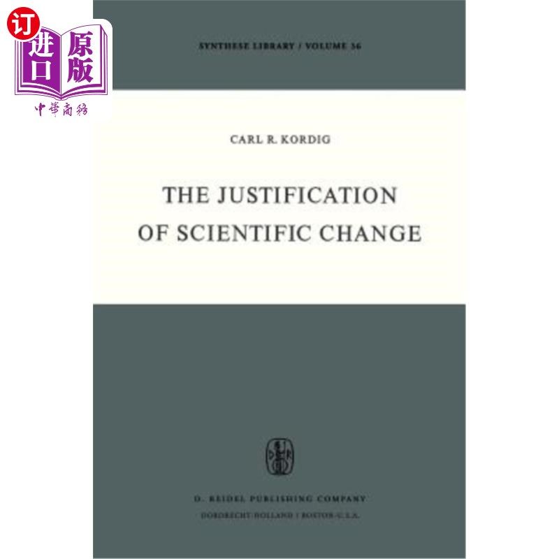 海外直订The Justification of Scientific Change 科学变革的理由
