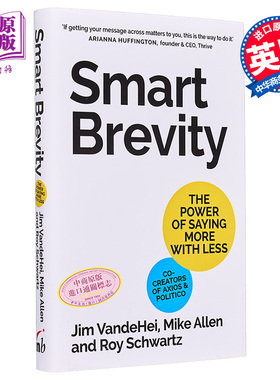 智能简洁 事半功倍的力量 Smart Brevity 英文原版 The Power of Saying More with Less Jim VandeHei【中商原版】