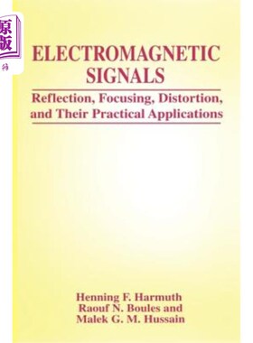 海外直订Electromagnetic Signals: Reflection, Focusing, Distortion, and Their Practical A 电磁信号：反射、聚焦、畸变