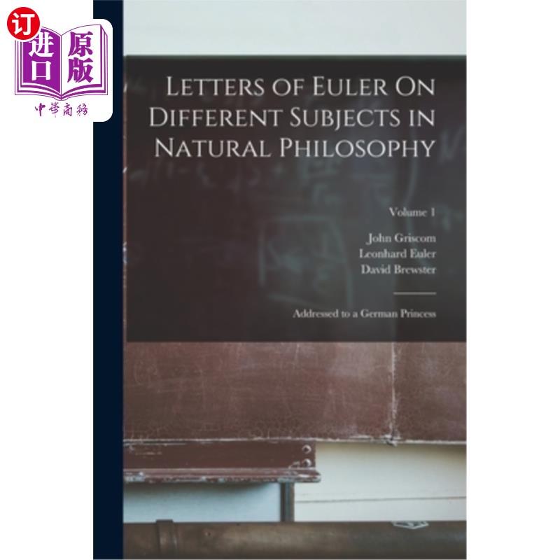海外直订Letters of Euler On Different Subjects in Natural Philosophy: Addressed to a Ger 欧拉关于自然哲学不同主题的