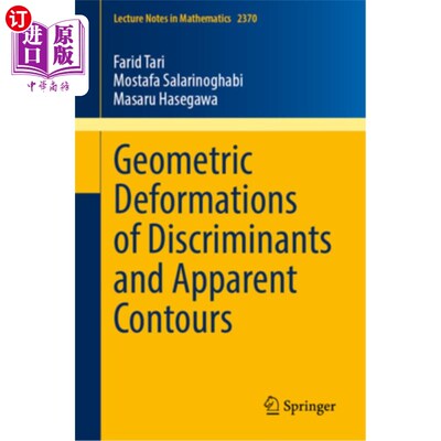 海外直订Geometric Deformations of Discriminants and Apparent Contours 判别式和表观轮廓的几何变形
