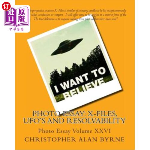 海外直订Photo Essay: X-Files, UFO's and Resolvability: Photo Essay 照片随笔：X文件、UFO和可解决性：照片随笔