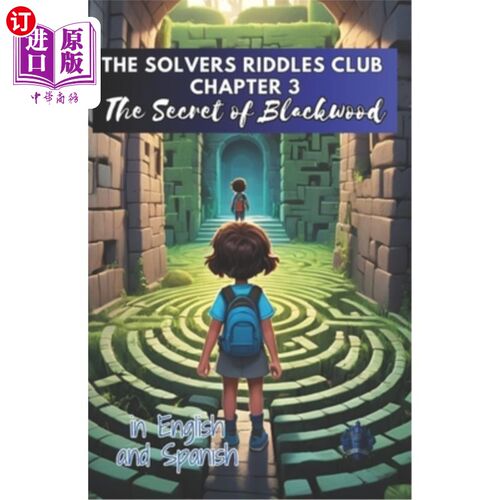 海外直订The Solvers Riddles Club 3, The Secret of Blackwood: Bilingual Mystery Book with 《布莱克伍德的秘密：为6至1