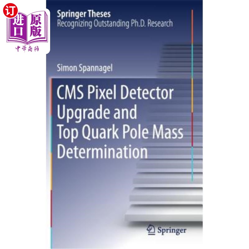 海外直订CMS Pixel Detector Upgrade and Top Quark Pole Mass Determination CMS像素探测器升级和顶夸克极质量测定