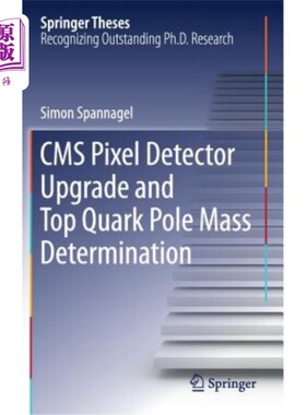 海外直订CMS Pixel Detector Upgrade and Top Quark Pole Mass Determination CMS像素探测器升级和顶夸克极质量测定