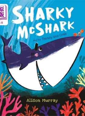 海外直订Sharky McShark and the Teensy Wee Crab 大鲨鱼和小螃蟹