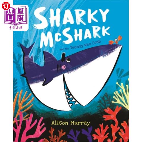 海外直订Sharky McShark and the Teensy Wee Crab 大鲨鱼和小螃蟹