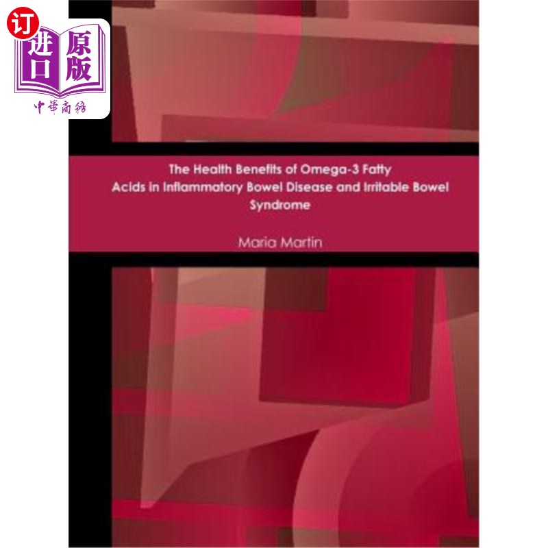海外直订The Health Benefits of Omega-3 Fatty Acids in Inflammatory Bowel Disease and Irr ω-3脂肪酸在炎症性肠病和肠