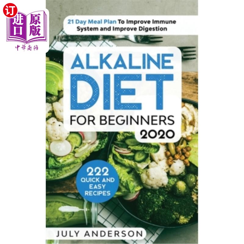 海外直订医药图书Alkaline Diet for Beginners 2020: 222 Quick and Easy Recipes with 21 Day Meal Pl 碱性饮食初学者2020