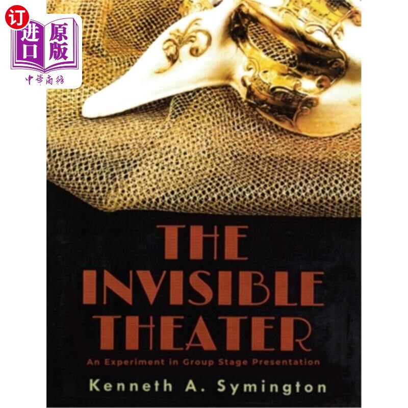 海外直订The Invisible Theater: An Experiment in Group Stage Presentation 看不见的剧场:小组展示的实验