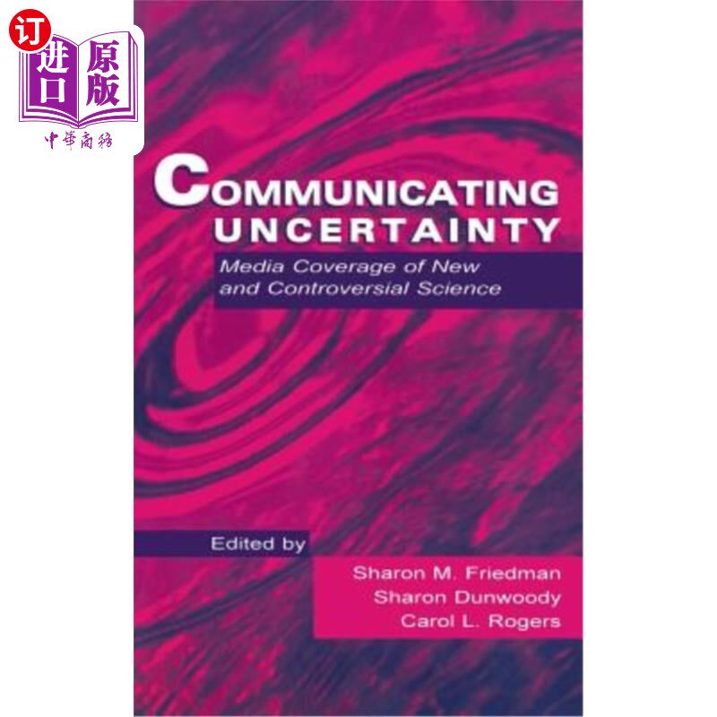 海外直订Communicating Uncertainty: Media Coverage of New and Controversial Science