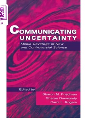 海外直订Communicating Uncertainty: Media Coverage of New and Controversial Science