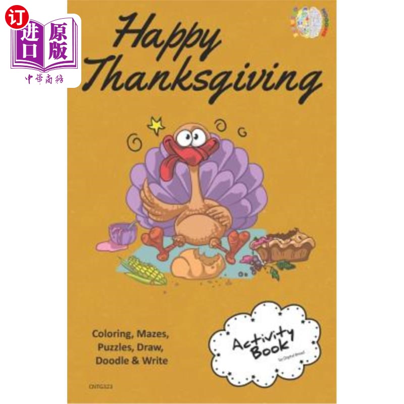 海外直订Happy Thanksgiving Activity Book Coloring, Mazes, Puzzles, Draw, Doodle and Writ 快乐的感恩节活动书着色，迷
