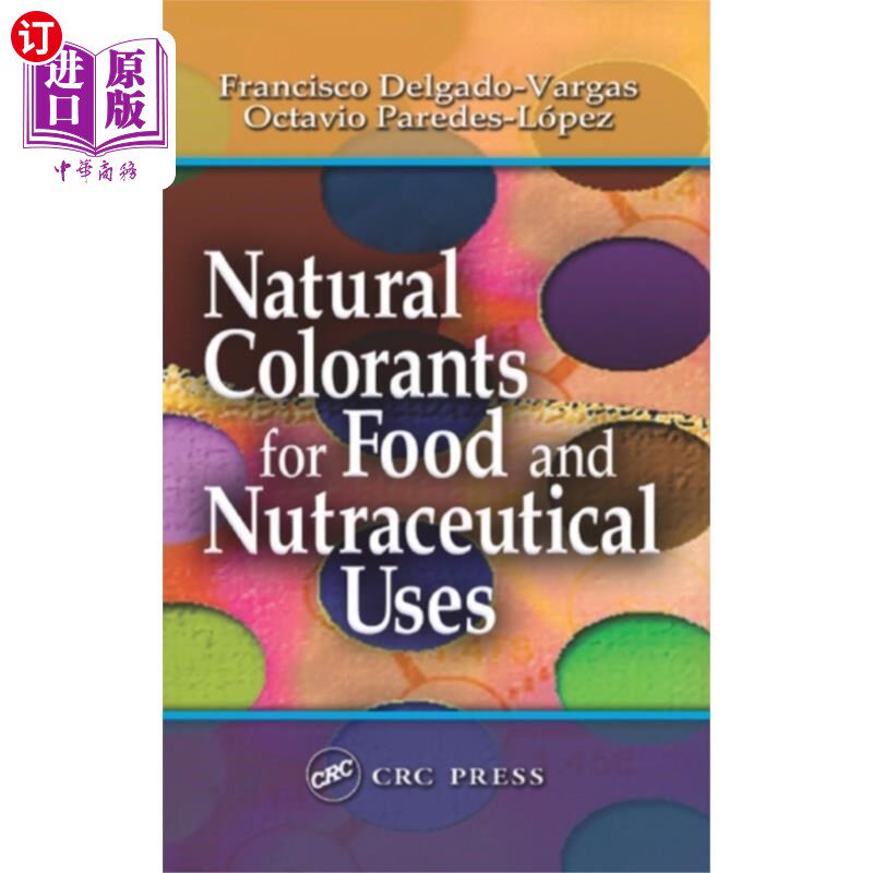 海外直订Natural Colorants for Food and Nutraceutical Uses 食品和营养用天然着色剂